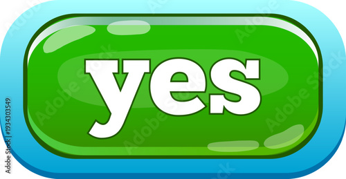Yes button showing agreement and a positive choice