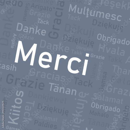 Merci word meaning thank you in French language. Thank you in many languages. Different international language thank you word collage.