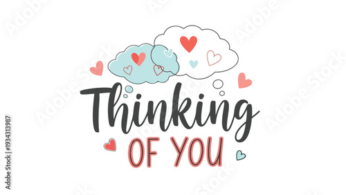 A touching graphic conveying deep personal affection through elegant script, adorned with gentle heart-filled clouds, symbolizing sincere