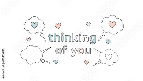 A charming illustration of loving thoughts, featuring pastel lettering for 'thinking of you' surrounded by sweet hearts and whimsical speech bubbles