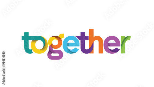 Colorful layered typography forms 'together', conveying unity, cooperation, and partnership. A dynamic visual metaphor for collective effort and