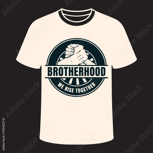Brotherhood We Rise Together Unity Typography T-Shirt Design