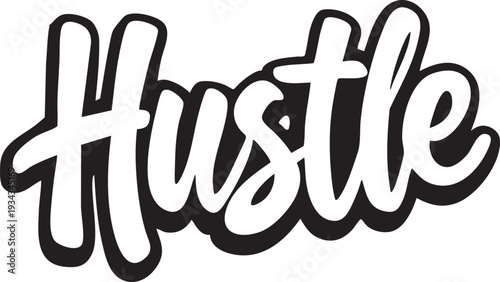 Motivational word 'hustle' in bold white cursive font with black outline on plain white background