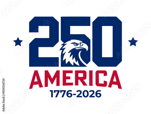 USA 250 America Eagle Typography 1776–2026 Anniversary Vector Design celebrating United States Independence, patriotic heritage, and national pride