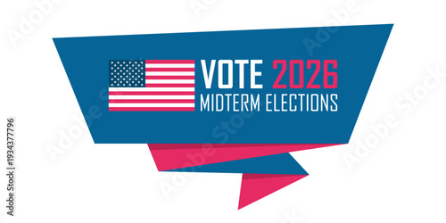 Vote 2026 Midterm Elections banner with American Flag. Vector Illustration.
