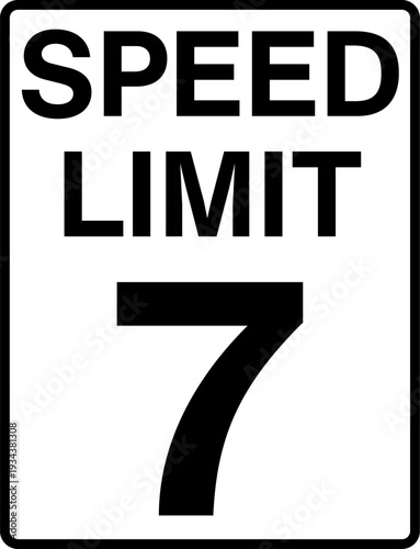Speed limit 7 mph traffic sign