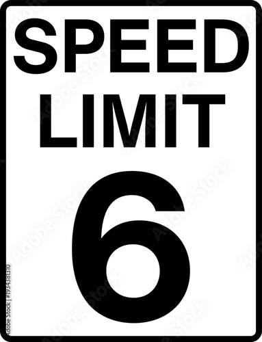 Speed limit 6 mph traffic sign