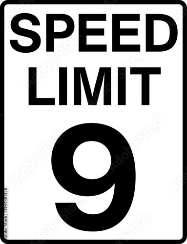 Speed limit 9 mph traffic sign