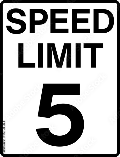 Speed limit 5 mph traffic sign
