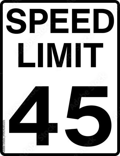 Speed limit 45 mph traffic sign