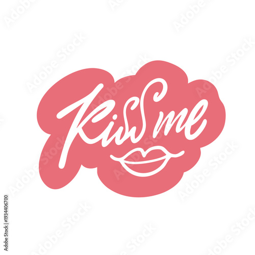 Hand drawn lettering illustration featuring the phrase Kiss me in soft romantic style