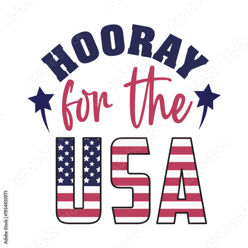 Hooray for the USA SVG – Patriotic Independence Day Typography Shirt Design – Vector