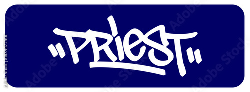 Priest Graffiti Tag Signature for Religious Street Culture and Urban Worship.
