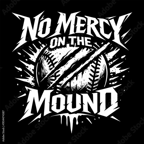 No Mercy on the Mound Aggressive Baseball Pitcher T-Shirt Design with Slashed Ball Graphic