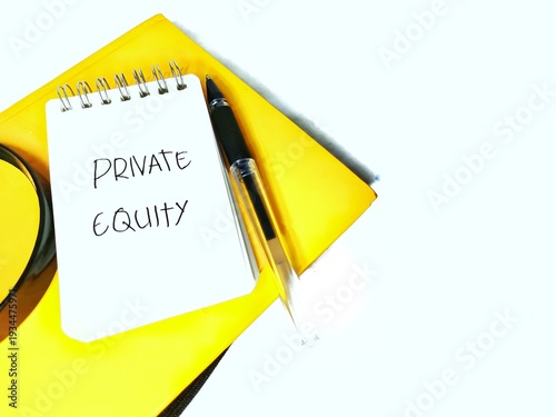 Private equity text on notebook with pen