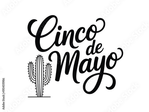 Cinco de Mayo calligraphic lettering with a stylized cactus celebrates the Mexican.