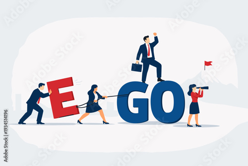 Business team collaborating to transform the word EGO into GO by removing the letter E, symbolizing overcoming personal pride for collective success, leadership, motivation, and achievement.