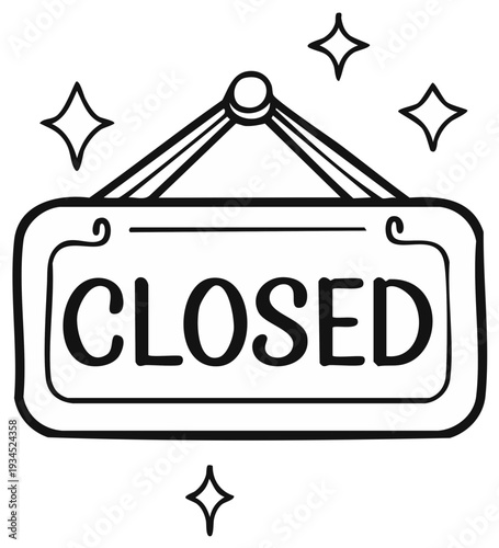 Hand drawn style closed sign with sparkling stars simple black and white illustration