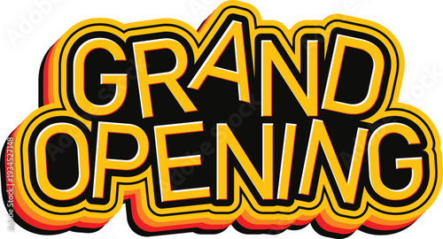 Bold dimensional grand opening text featuring layered yellow orange and red outline creating celebratory announcement badge for business launch events
