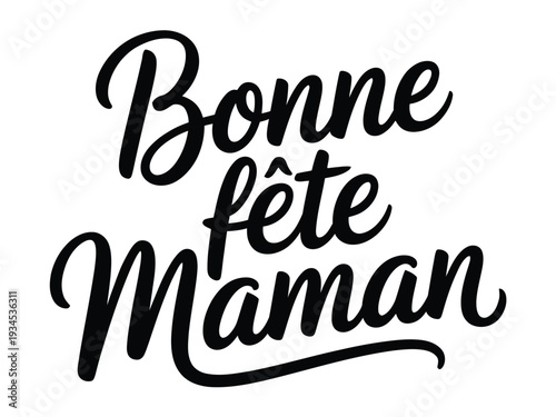 Handwritten French calligraphy phrase translates to Happy Mother's Day for greeting.