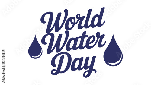 World Water Day elegant blue typography with water drops icon for global environmental awareness campaign poster design