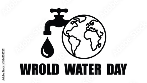 World Water Day awareness design with faucet water drop and globe icon black and white environmental campaign illustration