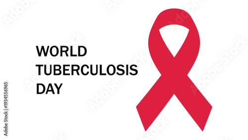 World Tuberculosis Day awareness poster with red ribbon symbol and bold typography design for global health campaign concept
