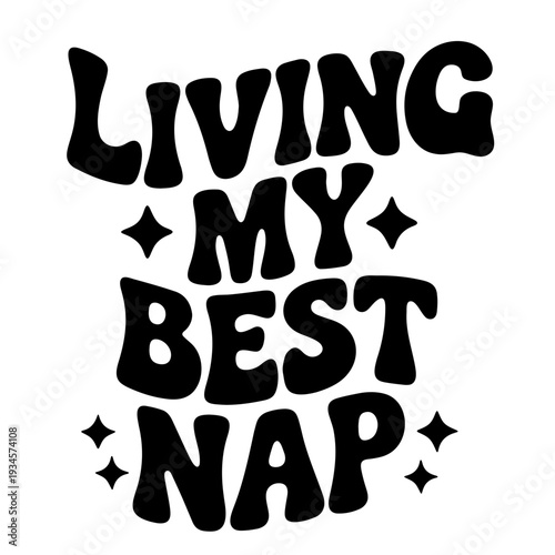 A vector graphic illustration of a motivational phrase about napping in a playful, bold font with decorative stars.