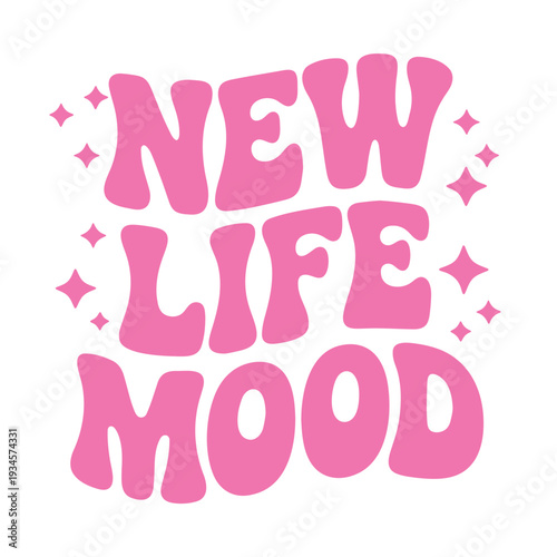 A vibrant pink vector graphic illustration with the phrase New Life Mood in a playful font