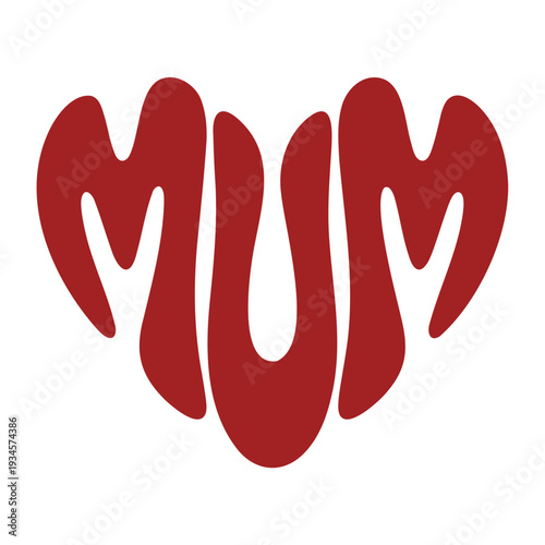 A heart-shaped red illustration of the word Mum in a playful, handwritten font on a white background
