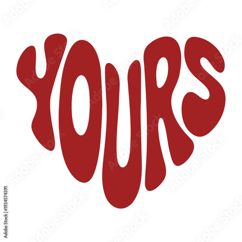 A bold red vector graphic illustration of the word 'YOURS' in a playful, handwritten font style
