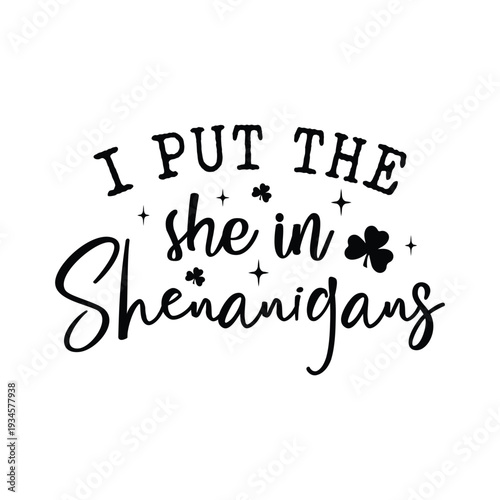 I Put The She in Shenanigans