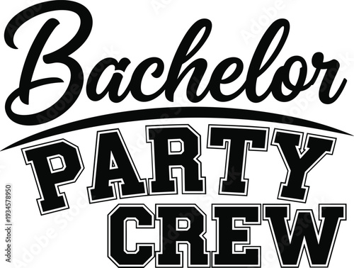 Bachelor party crew text black and white typography