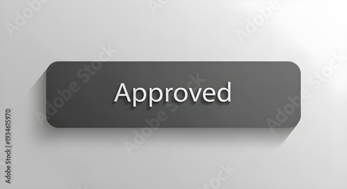 Approved button with modern design on gray background