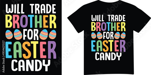 Will trade brother for easter candy t shirt