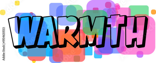 Bold WARMTH text in a vibrant multicolor font with a background of translucent squares
