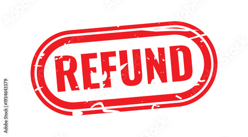Refund Stamp: A bold red Refund stamp, conveying a clear message of financial return or adjustment, typically used in commerce or transactions.