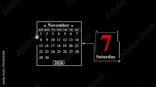 November 7 2026 Saturday Calendar Display date. A very important date in the calendar. Signing a day on a calendar.