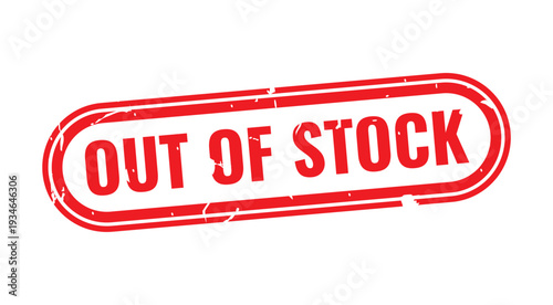 Out of Stock Stamp: A bold red stamp with the words OUT OF STOCK prominently displayed, signaling unavailability or depletion of inventory.