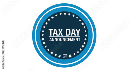 Tax Day Announcement Badge with Stars and Blue Circle.
