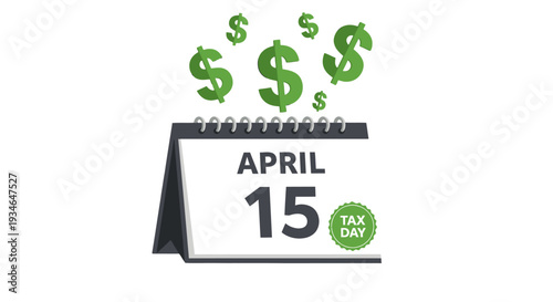 Tax Day April 15 Calendar with Dollar Signs.