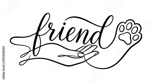 Stylized image of a woman's hand and a cat's paw. The drawing is made with black lines of varying thickness, the word Friend is written in the line. Minimalism. Tattoo