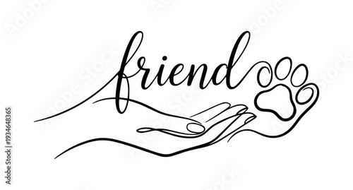 Stylized image of a woman's hand and a cat's paw. The drawing is made with black lines of varying thickness, the word Friend is written in the line. Minimalism. Tattoo