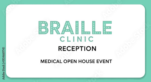 Braille Clinic Announcement Signage: Medical Event Invitation With Stylish Design