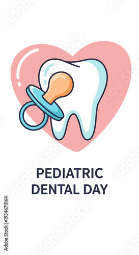 Charming Pediatric Dental Day Illustration Featuring Tooth, Pacifier, and Heart Design