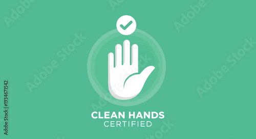 Clean Hands Certified Symbol on a Green Background, Perfect Hygiene Concept Illustration