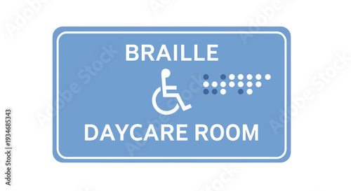 Daycare Room Sign Demonstrating Accessibility Features For Visually Impaired And Disabled Children
