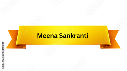 Meena Sankranti Golden Yellow Ribbon Banner , Hindu Solar Transit Festival Typography Design, Traditional Religious Celebration Poster Isolated on Minimal Background