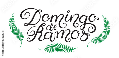 Domingo de Ramos, Palm Sunday in Spanish, Portuguese, hand lettering quote, isolated on transparent. Hand drawn text, calligraphy. Vector illustration. Easter celebration design element, clip art