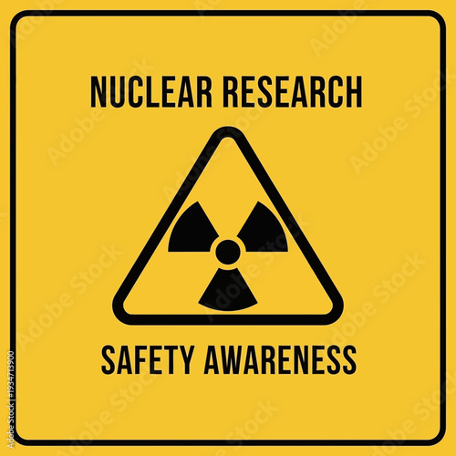 Essential Nuclear Research Safety Awareness Sign Illustrating Hazardous Radiation Symbols Clearly
